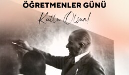 ”ÖĞRETMENLER GÜNÜ KUTLU OLSUN”