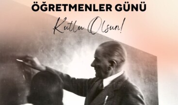 ”ÖĞRETMENLER GÜNÜ KUTLU OLSUN”