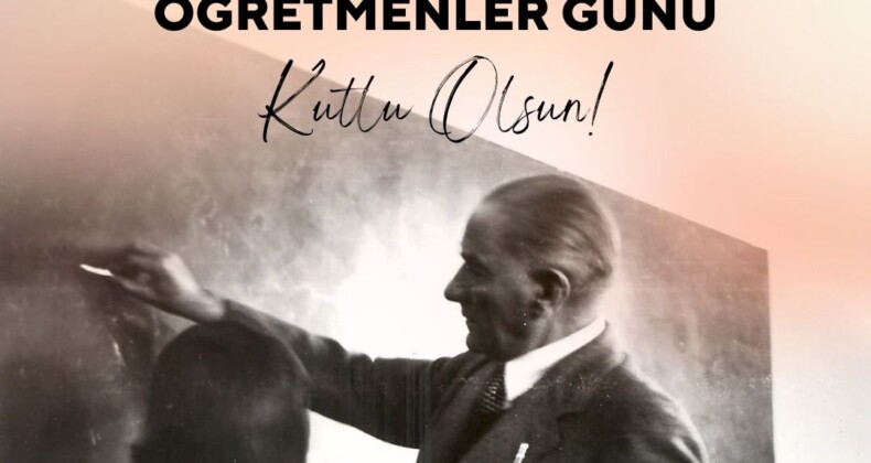 ”ÖĞRETMENLER GÜNÜ KUTLU OLSUN”