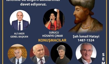 Şah İşmail Hatayi Sultan Türk Hakanı Vefatınının 500. Yılında İzmir de anılıyor