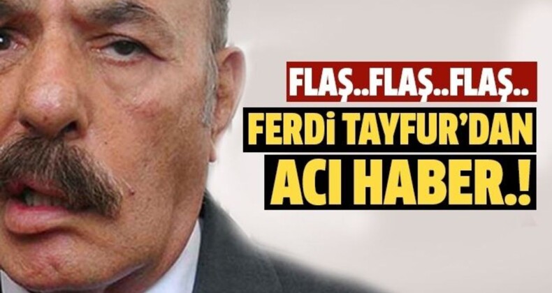 Ferdi Tayfur hayatını kaybetti