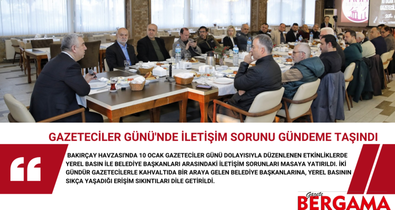 Gazeteciler Günü’nde İletişim Sorunu Gündeme Taşındı