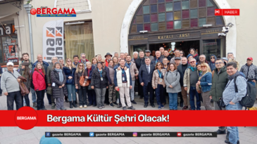 Bergama Kültür Şehri Olacak!