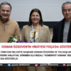 Osman Özgüven’in hikâyesi Foça’da gösterildi