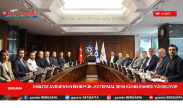 DİKİLİ’DE AVRUPA’NIN EN BÜYÜK JEOTERMAL SERA KÜMELENMESİ YÜKSELİYOR